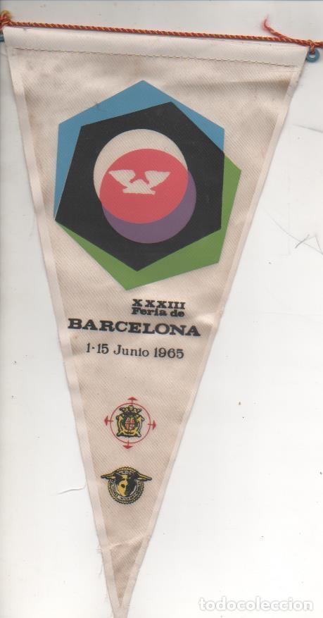 Fanions de collection: Banderin E00425: Banderin XXXIII Feria de Barcelona 1-15 Junio 1965