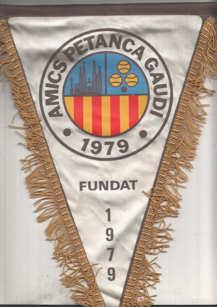 Banderines de colecci&oacute;n: Banderin; Amics Petanca Gaudi 1979 -