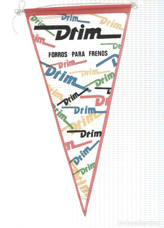 Fanions de collection: BANDERIN: DRIM , FORROS PARA FRENOS - Banderin Publicitario de Empresa del Prat de Llobregat - VARIO