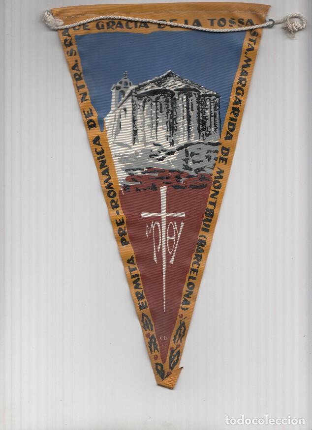 Fanions de collection: Banderin: STA MARIA DE MONTBUI, Igualada- Ilustracion de la Ermita Romanica de Ntra. Sra. de GRACIA