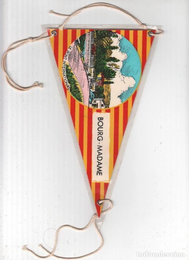 Fanions de collection: BANDERIN: BOURG-MADAME, Puente Internacional (Mama de la Cerdargne francesa en trasera - VARIOS
