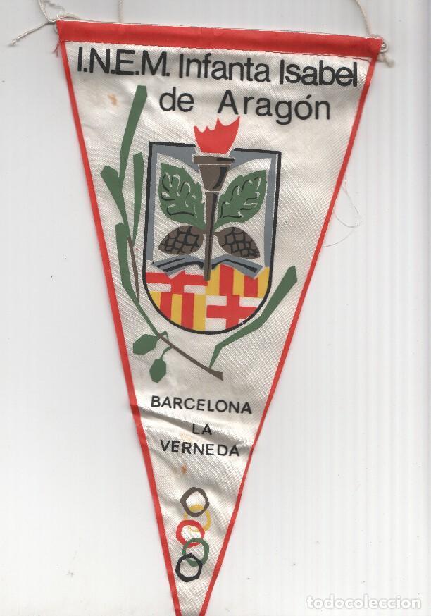 Fanions de collection: BANDERIN: I.N.E.M Infanta Isabel de Aragon - Barcelona, La Verneda. (Escudo) - VARIOS