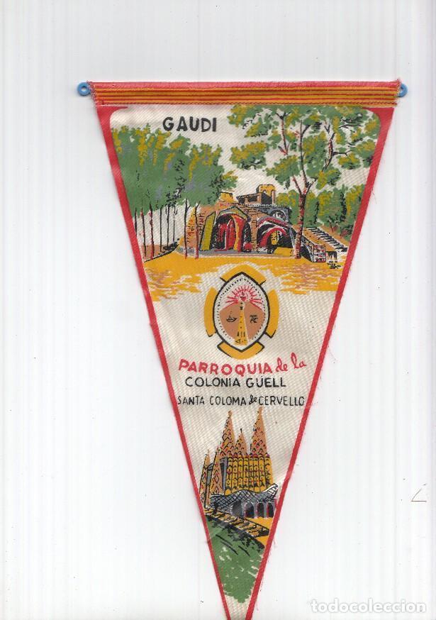 Fanions de collection: BANDERIN: SANTA COLOMA DE CERVELLO, Barcelona - Ilustracion la Parroquia de la Colonia Guell de Gaud