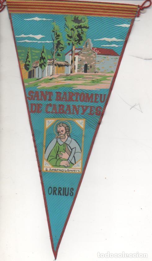 Fanions de collection: Banderin E00128: Banderin Sant Bartomeu de Cabanyes, Orrius