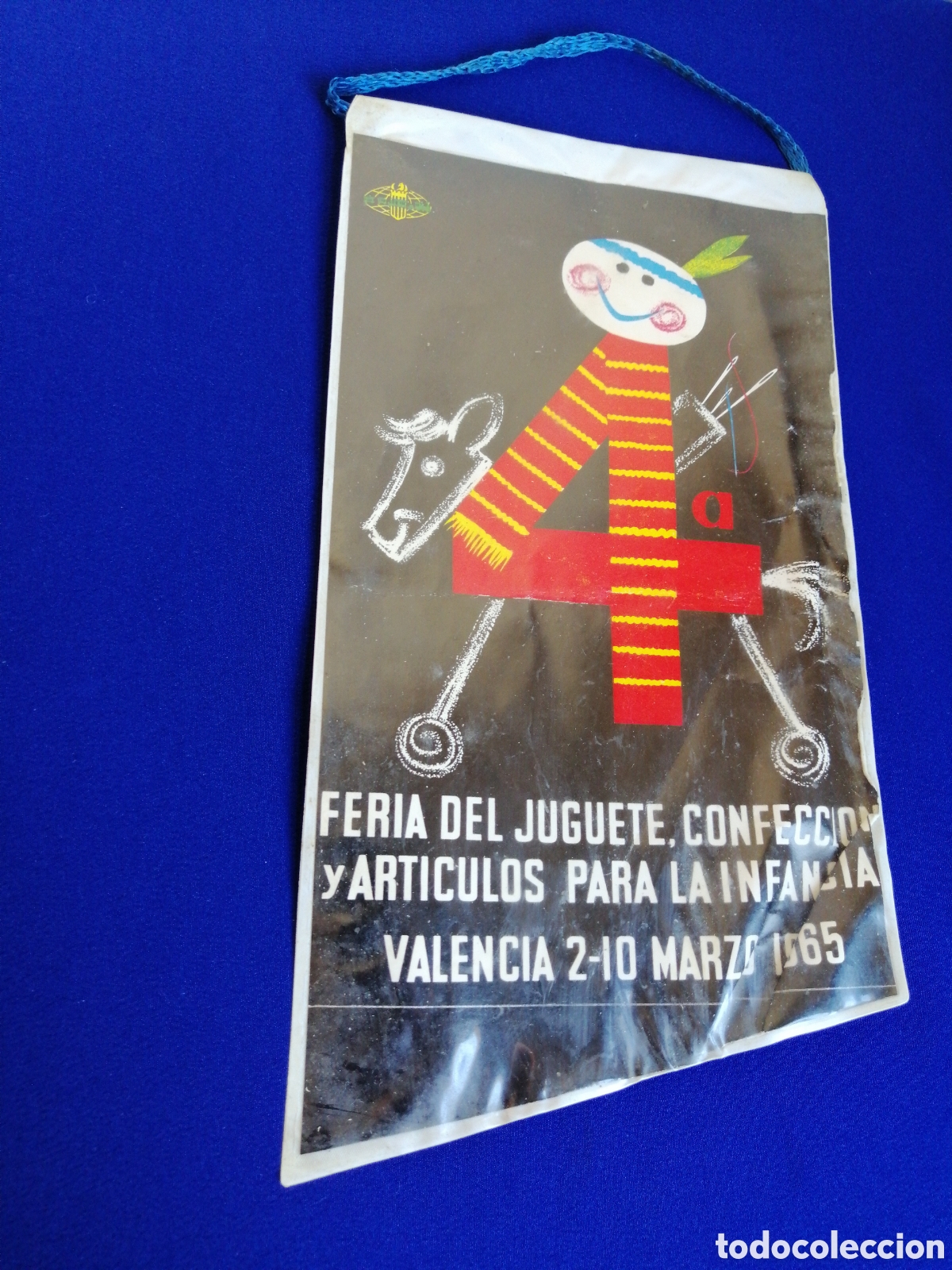 Banderines de colecci&oacute;n: FERIA DEL JUGUETE, CONFENCION Y ART&Iacute;CULOS PARA LA INSFANCIS 4&deg;EDICION VALENCIA 1965 BANDERIN