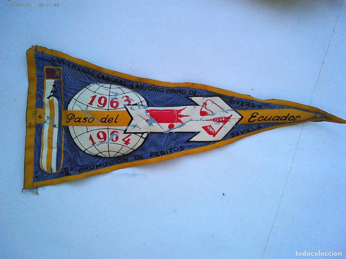 Banderines de colecci&oacute;n: BANDERIN DE LA UNIVERSIDAD LABORAL JOSE ANTONIO PRIMO DE RIVERA , PASO ECUADOR 1962-63, PERITOS