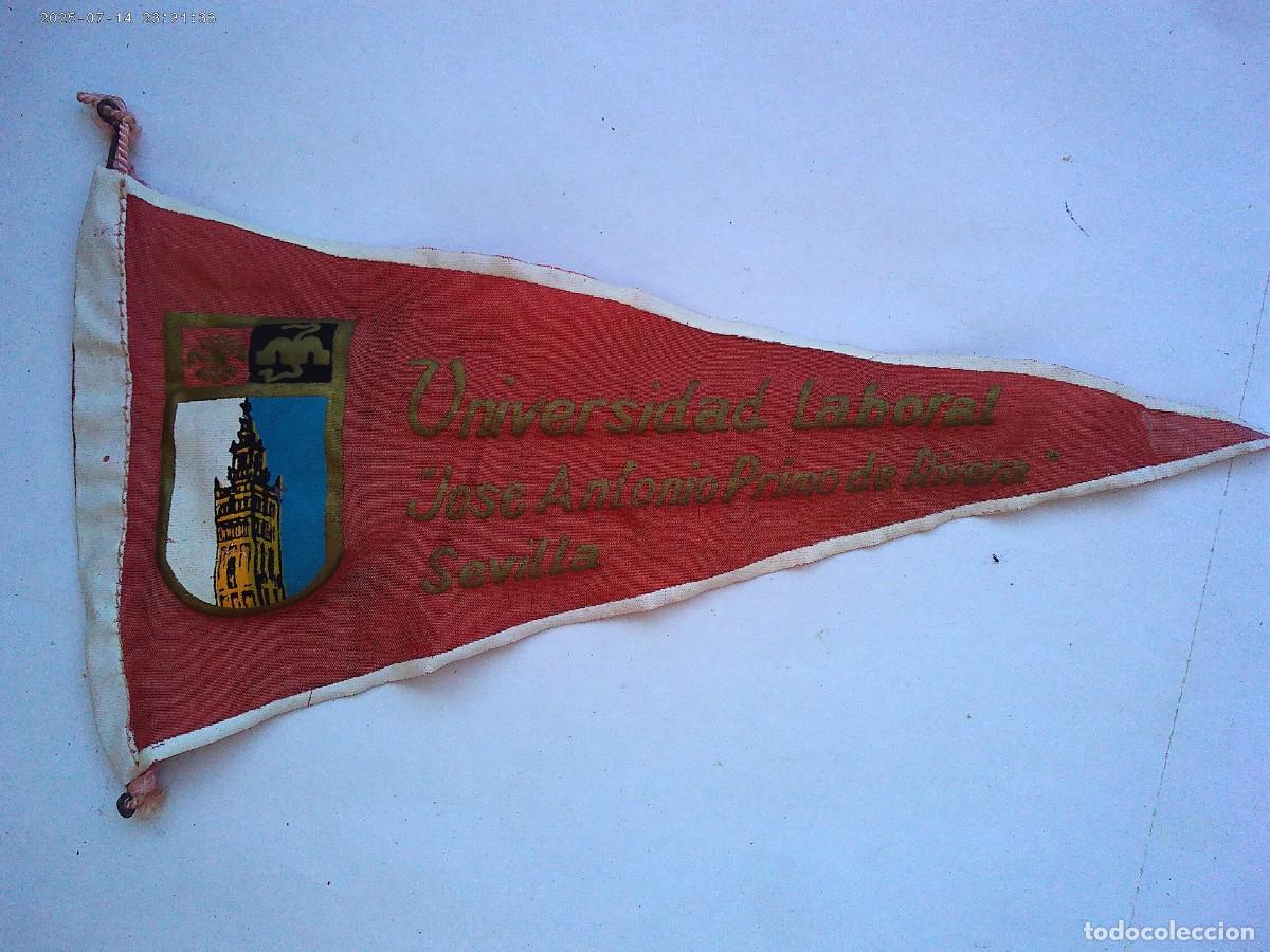 Banderines de colecci&oacute;n: BANDERIN DE LA UNIVERSIDAD LABORAL JOSE ANTONIO PRIMO DE RIVERA , SEVILLA A&Ntilde;OS 60