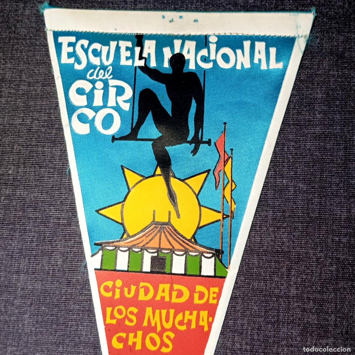 Banderines de colecci&oacute;n: ⚜️ &Ntilde;09X16. Antiguo Bander&iacute;n Escuela Nacional Circo Ciudad de los Muchachos Orense Vintage Benposta