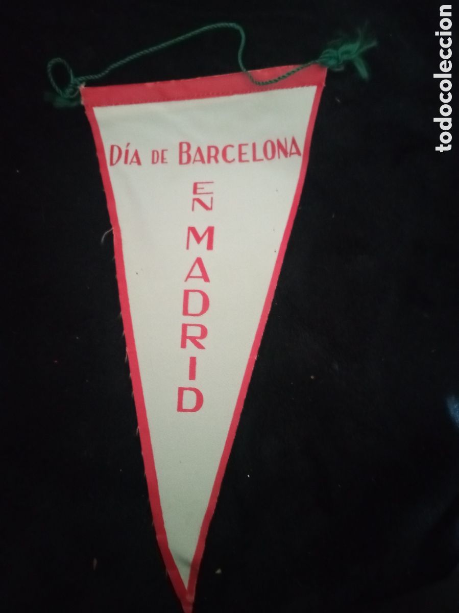 Banderines de colecci&oacute;n: Antiguo banderin, D&iacute;a de Barcelona en Madrid, 23 cm de altura