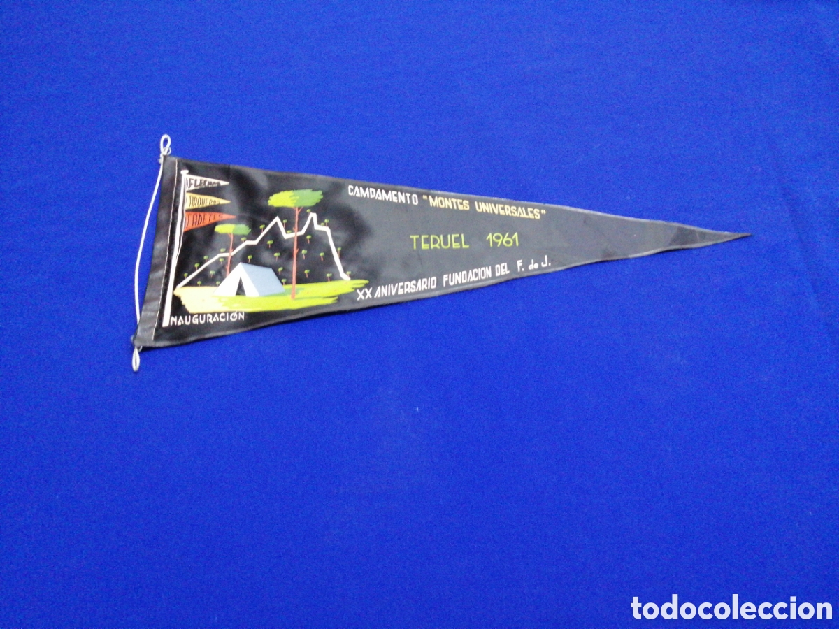 Banderines de colecci&oacute;n: XX ANIVERSARIO FUNDACI&Oacute;N DEL F. DE J. CAMPAMENTO MONTES UNIVERSALES - TERUEL 1961 FALANGE FLECHAS..