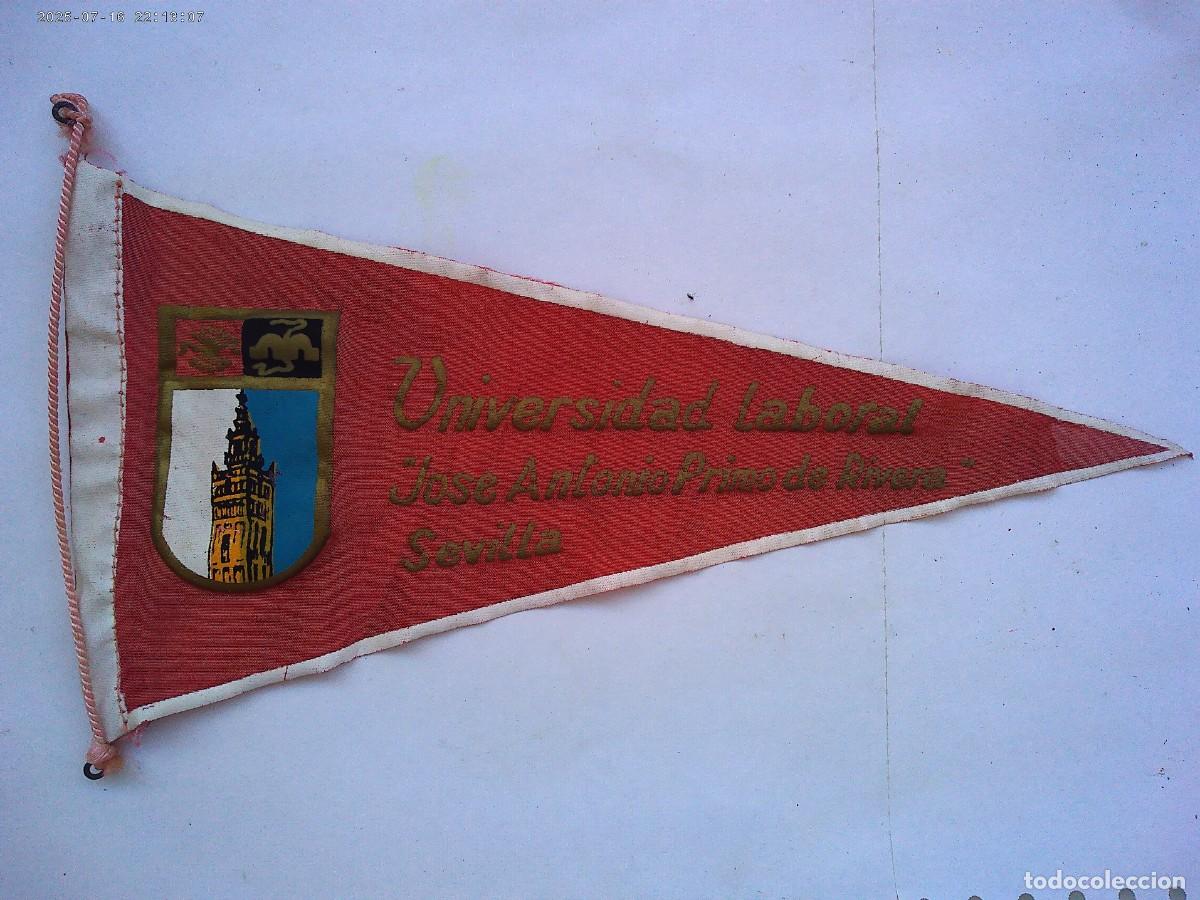 Banderines de colecci&oacute;n: BANDERIN DE LA UNIVERSIDAD LABORAL JOSE ANTONIO PRIMO DE RIVERA , SEVILLA . A&Ntilde;OS 50