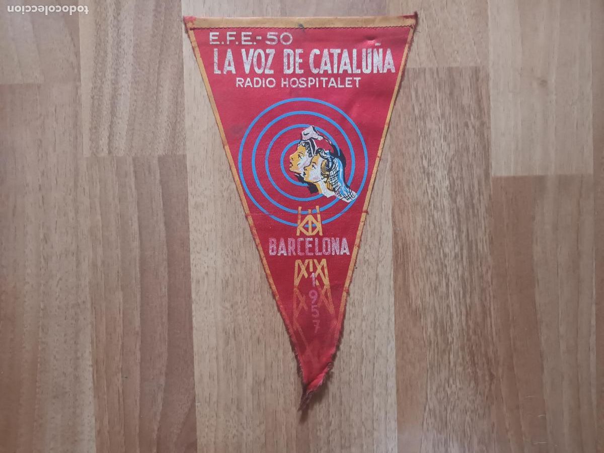 Banderines de colecci&oacute;n: BANDERIN RADIO HOSPITALET. E.F.E - 50 LA VOZ DE CATALUNYA BARCELONA 1957