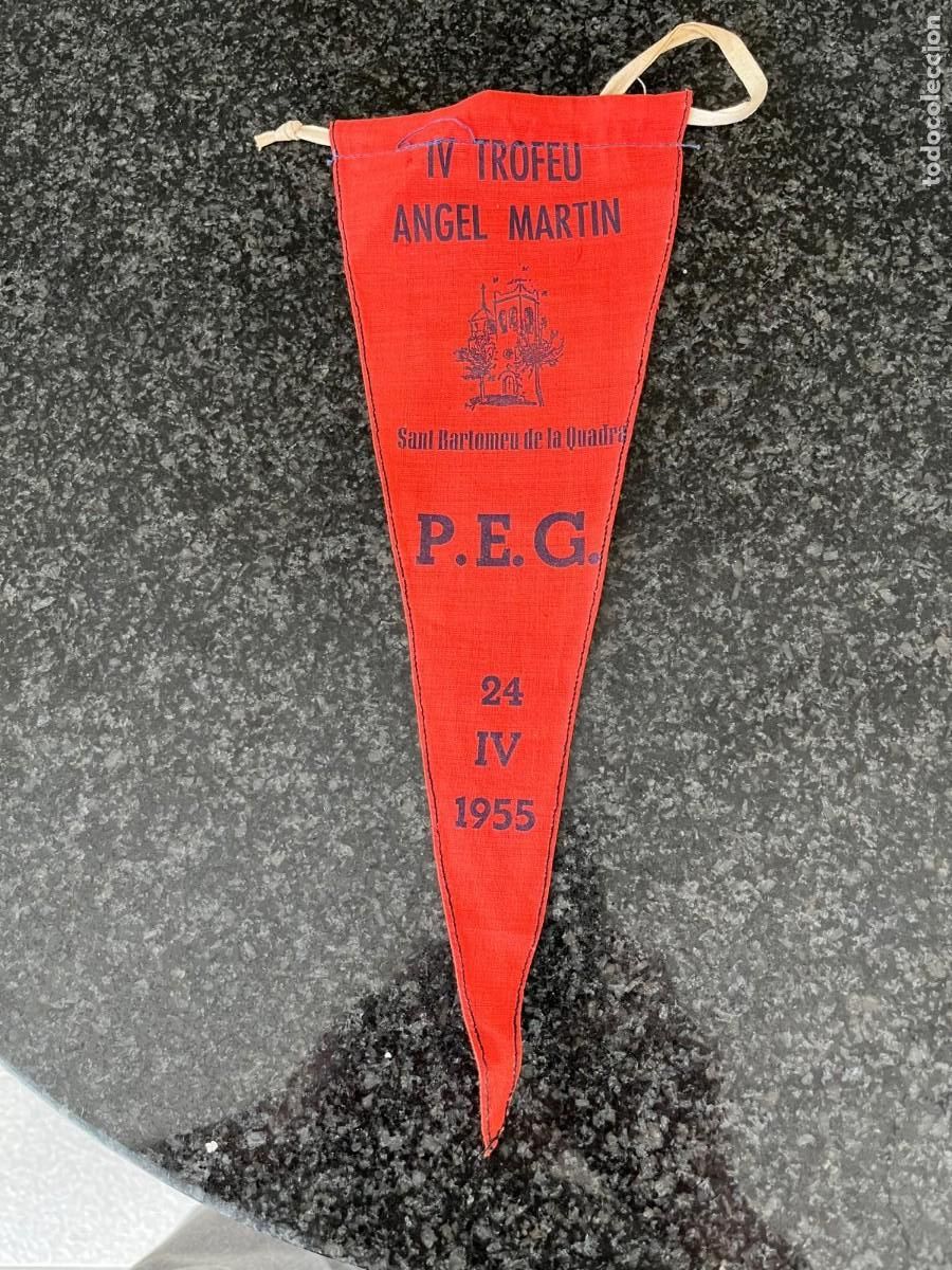 Banderines de colecci&oacute;n: banderin IV Trofeu Angel Martin Sant Bartomeu de la Quadar P.E.G. 1955 Barcelona