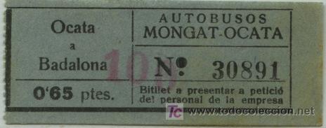Sammeln von Fahrkarten: BILLETE DE BUS DE MONGAT - OCATA  (BARCELONA) // AUTOBUSOS  OCATA  BADALONA // 0,65 PTAS