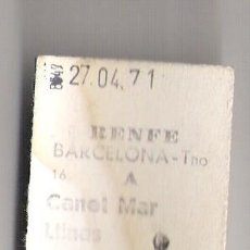 Coleccionismo Billetes de transporte: BILLETE RENFE AÑO 1971 *BARCELONA T A CANET DE MAR / LLINARS / SITGES. Lote 15508304