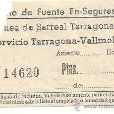 Coleccionismo Billetes de transporte: AK6.BILLETE EMPRESA HISPANO FUENTE EN SEGURES TARRAGONA-VALLMOLL MUY RARO. Lote 27450078