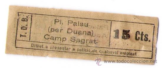 Coleccionismo Billetes de transporte: T.D.B. - PL.PALAU(PER DUANA) CAMP SAGRAT    -25 CTS. EN CATALAN Y DORSO CASTELLANO