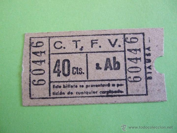 Coleccionismo Billetes de transporte: COMPA&Ntilde;IA TRANVIAS Y FERROCARRILES DE VALENCIA - C.T.F.V. - 1 BILLETE 0,40 CENTIMOS