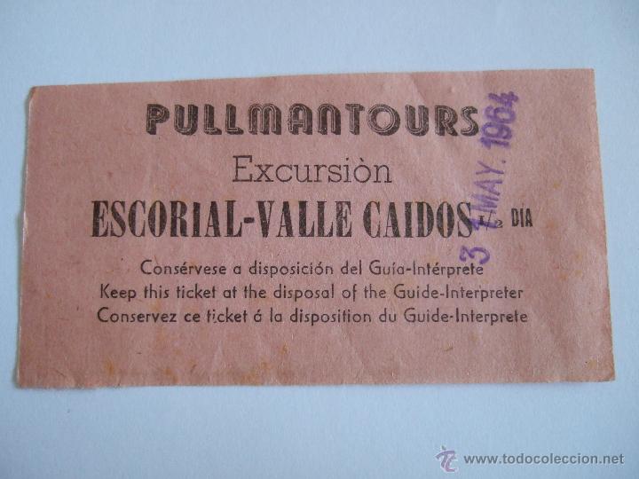 Coleccionismo Billetes de transporte: BILLETE PULLMANTOURS - EXCURSION ESCORIAL VALLE CAIDOS - 1964