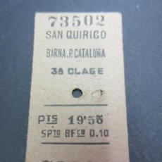 Coleccionismo Billetes de transporte: BILLETE FERROCARRIL - SAN QUIRICO - BARNA P.CATALUÑA - PRECIO 19,55 - 3ª CLASE . Lote 60111347