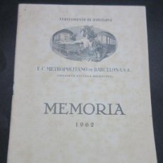 Coleccionismo Billetes de transporte: MEMORIA AÑO 1962 FERROCARRIL METROPOLITANO DE BARCELONA S.P.M. AYUNTAMIENTO DE BARCELONA