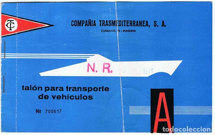 Collezionismo Biglietti di trasporto: Tal&oacute;n para Transporte de Veh&iacute;culos N&ordm; 700617. Compa&ntilde;&iacute;a Transmediterr&aacute;nea. 1971
