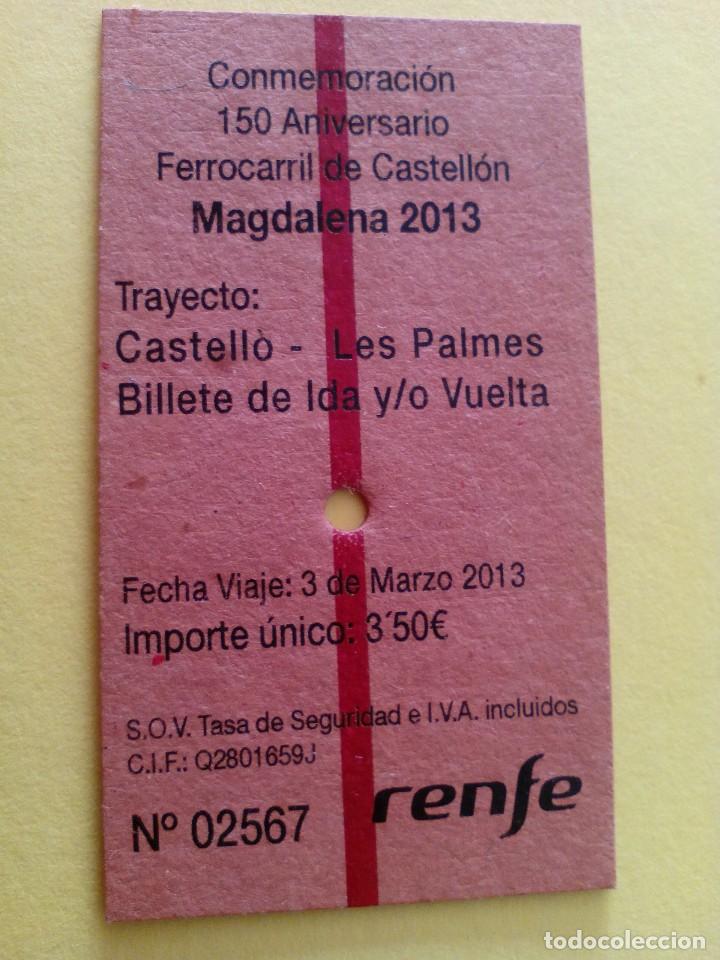 Colecionismos Bilhetes de Transporte: billete de renfe - conmemoracion 150 aniversario - magdalena 2013 - castellon  les palmes