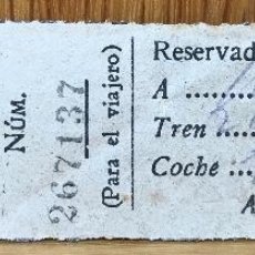 Coleccionismo Billetes de transporte: BILLETE DE TREN - FERROCARRIL - 1ª CLASE - RESERVADO - AÑOS 40. Lote 115040667
