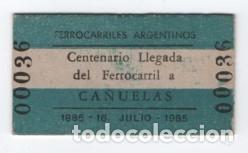Coleccionismo billetes de transporte: (ALB-TC-23) BILLETE FERROCARRIL TREN FERROCARRILES ARGENTINOS CENTENARIO LLEGADA FERROCARRIL CA&Ntilde;UELA