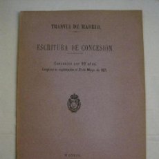 Coleccionismo Billetes de transporte: TRANVIA DE MADRID - ESCRITURA DE CONCESIÓN - IMP· LIT· MUNICIPAL AÑO 1895 - VER FOTOS (15.098). Lote 136888570