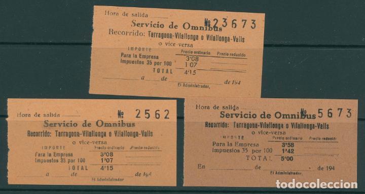 Coleccionismo Billetes de transporte: (L567) 3 BILLETES DE SERVICIO DE OMNIBUS // TARRAGONA , VILALLONGA, VALLS // A&Ntilde;OS 40 // Z62