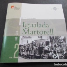 Coleccionismo Billetes de transporte: 125 AÑOS FERROCARRIL IGUALADA MARTORELL FERROCARRILES GENERALITAT 20 PAGINAS