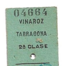 Coleccionismo Billetes de transporte: BILLETE DE TREN VINAROZ - TARRAGONA .- 2ª CLASE 1958. Lote 163354902