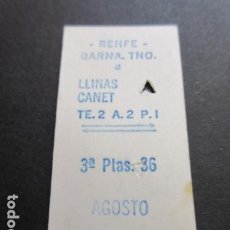 Coleccionismo Billetes de transporte: BILLETE RENFE BLANCO TIPO PARECIDO EDMONSON 36 PESETAS LLINAS CANET 3 ª CLASE. Lote 173116272