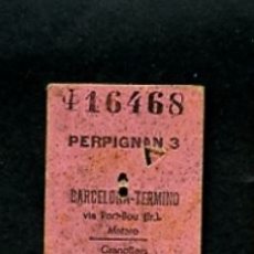Coleccionismo Billetes de transporte: BILLETE EDMONSON PERPIGNAN 3 BARCELONA TERMINO VIA PORT BOU MATARO GRANOLLERS SELLO RENFE . Lote 165656834