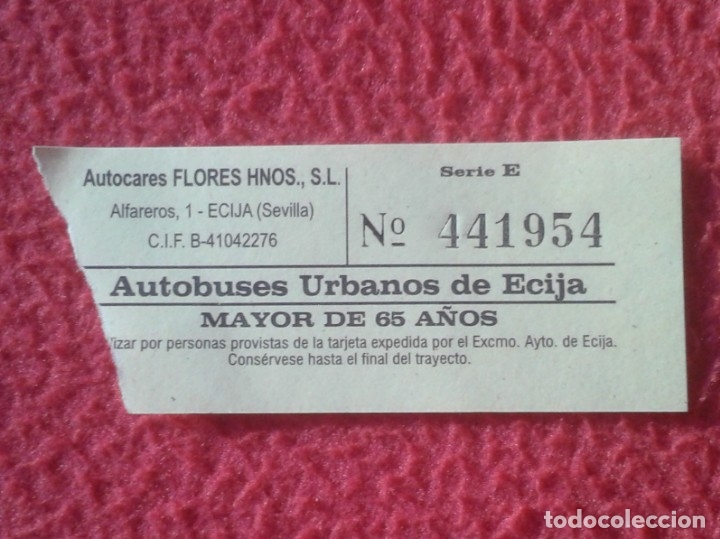 Sammeln von Fahrkarten: BILLETE TICKET DE TRANSPORTE AUTOBUSES URBANOS &Eacute;CIJA (SEVILLA) AUTOB&Uacute;S MAYOR 65 A&Ntilde;OS. PARA COLECCI&Oacute;N
