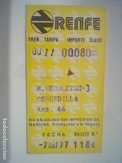 Coleccionismo Billetes de transporte: RENFE BILLETE 1977 7 MAY RECOLETOS 3 CERCEDILLA TICKET TREN 7,5 X 4 CMS