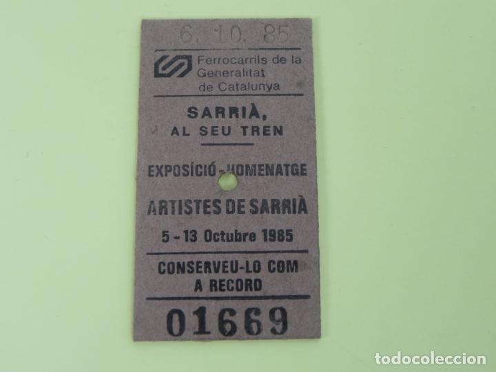 Collectables Transport Tickets: BILLETE DEL FERROCARRIL DE SARRIA (EXPOSICIO-HOMENATGE ARTISTES DE SARRIA-5-13 OCT. 1985
