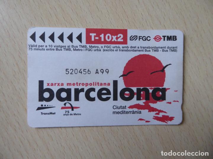 Collectionnisme Billets de transport: Barcelona - T-10x2 -Billete Xarxa metropolitana Barcelona - Unipersonal, 10 viajes-FGC-TMB-Transmet