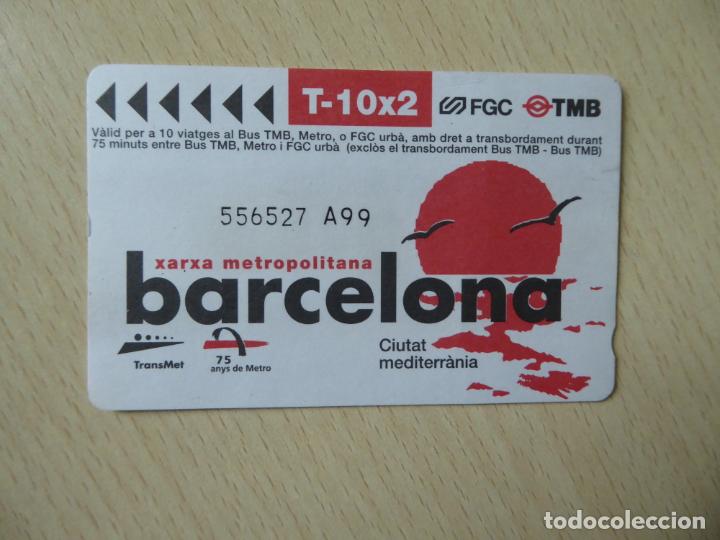 Collectionnisme Billets de transport: Barcelona - T-10x2 -Billete Xarxa metropolitana Barcelona - Unipersonal, 10 viajes-FGC-TMB-Transmet
