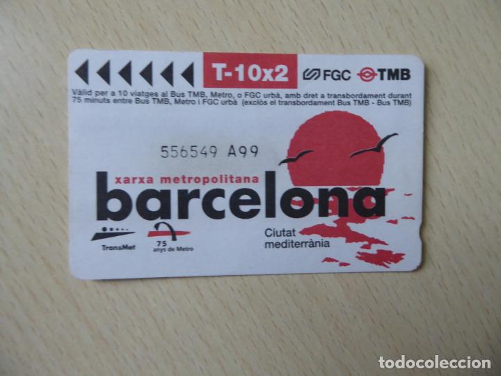 Colecionismos Bilhetes de Transporte: Barcelona - T-10x2 -Billete Xarxa metropolitana Barcelona - Unipersonal, 10 viajes-FGC-TMB-Transmet