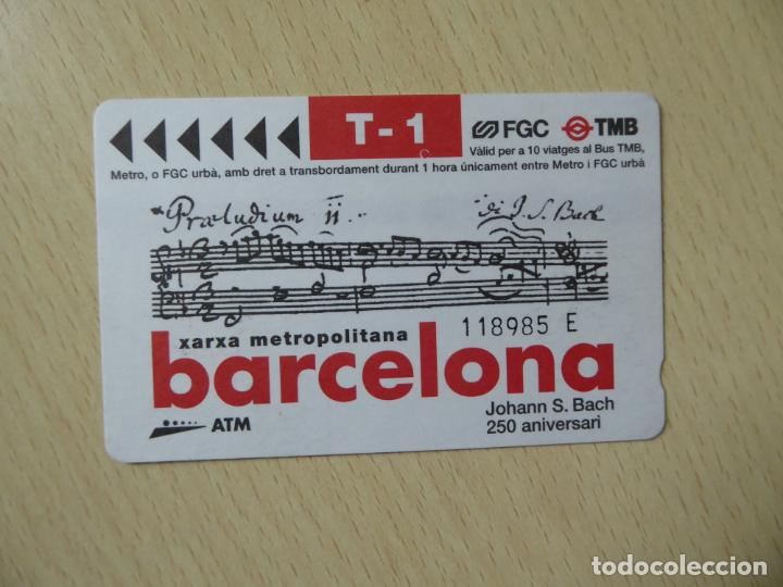 Collectionnisme Billets de transport: Barcelona -Billete T-1 10 viajes metro-FGC Xarxa metropolitana-250 aniversario Johann Sebastian Bach