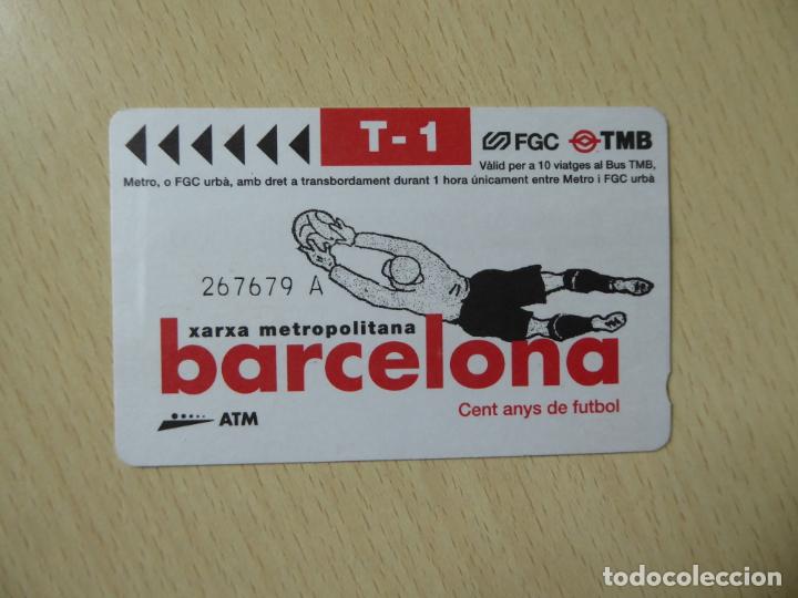 Collectionnisme Billets de transport: Barcelona -Billete T-1 serie A, 10 viajes metro-FGC Xarxa metropolitana- 100 a&ntilde;os del futbol
