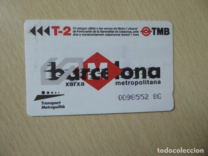 Collectionnisme Billets de transport: Billete T-2 para 10 viajes metro o FGC -TMB Transport Metropolit&agrave; -Xarxa metropolitana de Barcelona