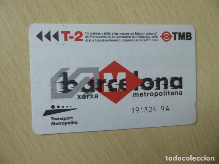 Collectionnisme Billets de transport: Billete T-2 para 10 viajes metro o FGC -TMB Transport Metropolit&agrave; -Xarxa metropolitana de Barcelona