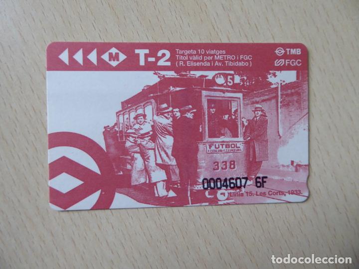 Collectables Transport Tickets: Barcelona -Billete T-2 10 viajes metro-FGC -Logos TMB y FGC -L&iacute;nea 15, Tranvia Les Corts al Futbol