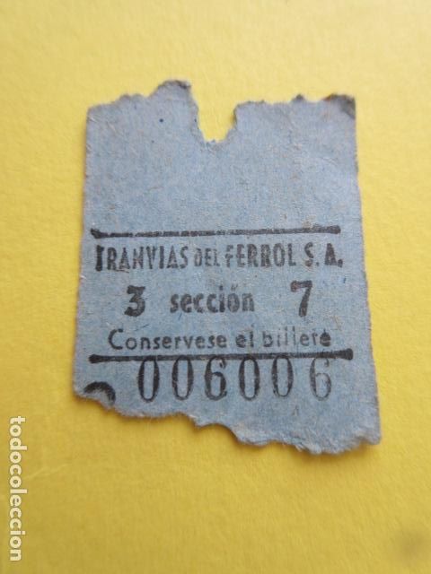 Collectables Transport Tickets: BILLETE TRANVIA DEL FERROL S.A. 3&ordf; SECCION
