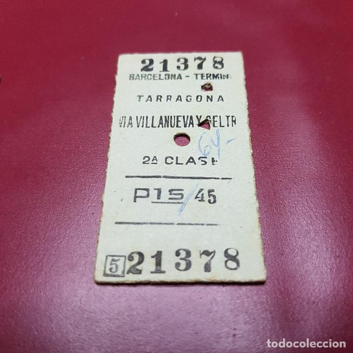 Collectionnisme Billets de transport: BILLETE DE TREN - BARCELONA TERMINO - TARRAGONA VIA VILLANUEVA Y GELTRU - RENFE - CLASE 2