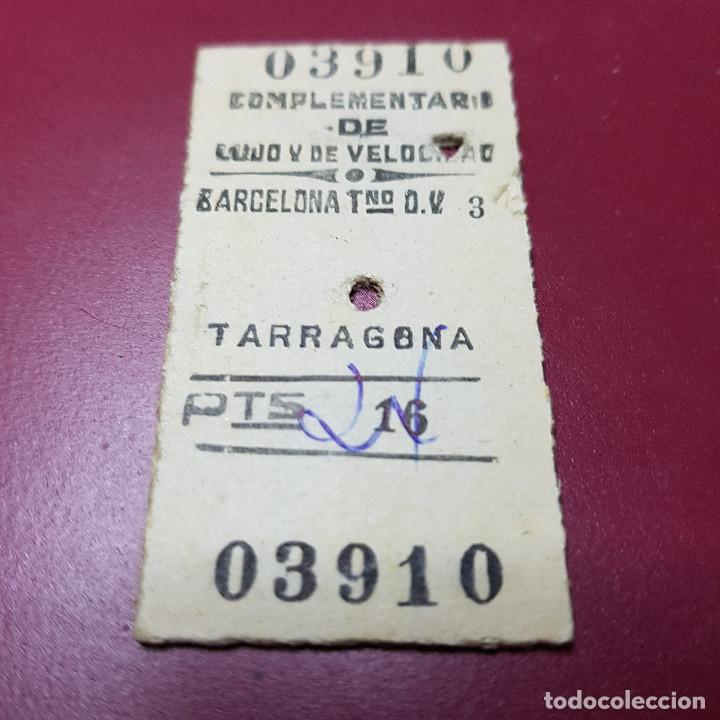 Collectionnisme Billets de transport: BILLETE DE TREN - COMPLEMENTARIO DE LUJO Y VELOCIDAD - BARCELONA TERMINO - TARRAGONA - RENFE
