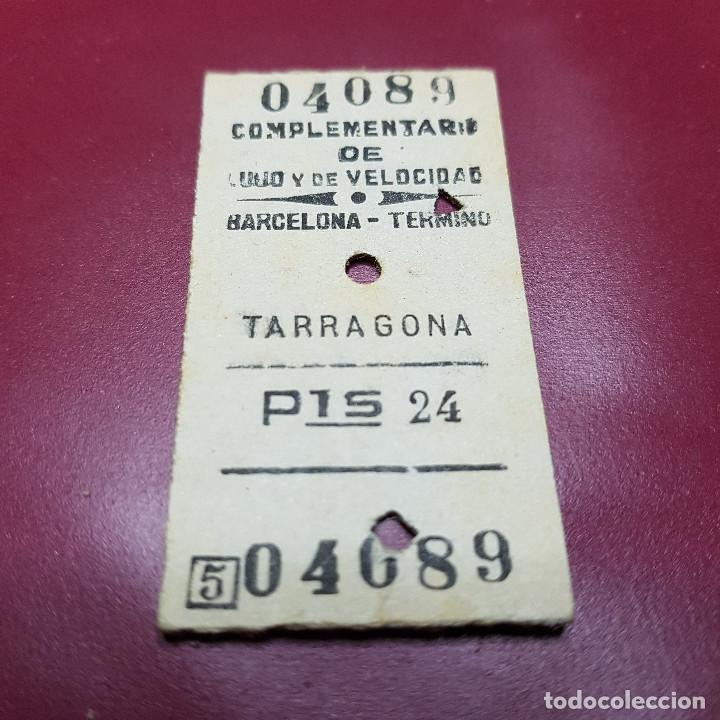 Collectionnisme Billets de transport: BILLETE DE TREN - COMPLEMENTARIO DE LUJO Y VELOCIDAD - BARCELONA TERMINO - TARRAGONA - RENFE